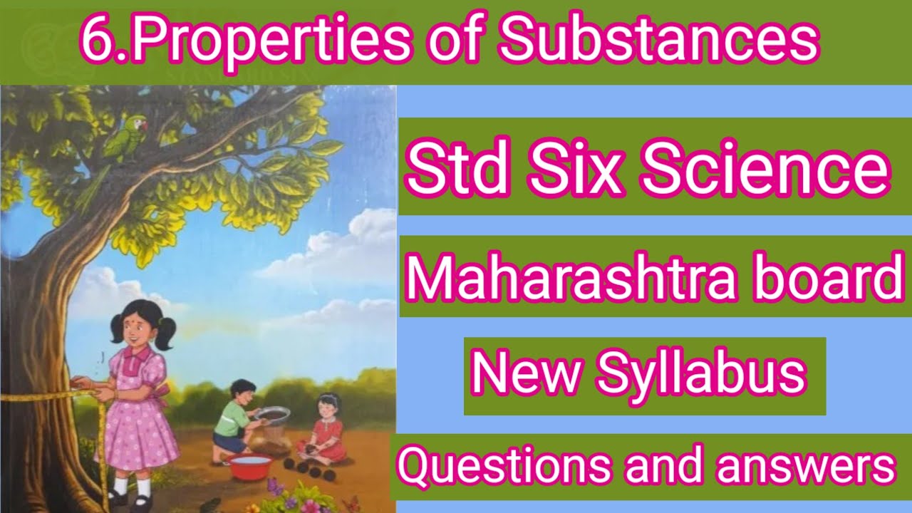 Class 6 Science |Chapter 6 Properties of substances |Exercise Q&A |New Syllabus |Maharashtra board 