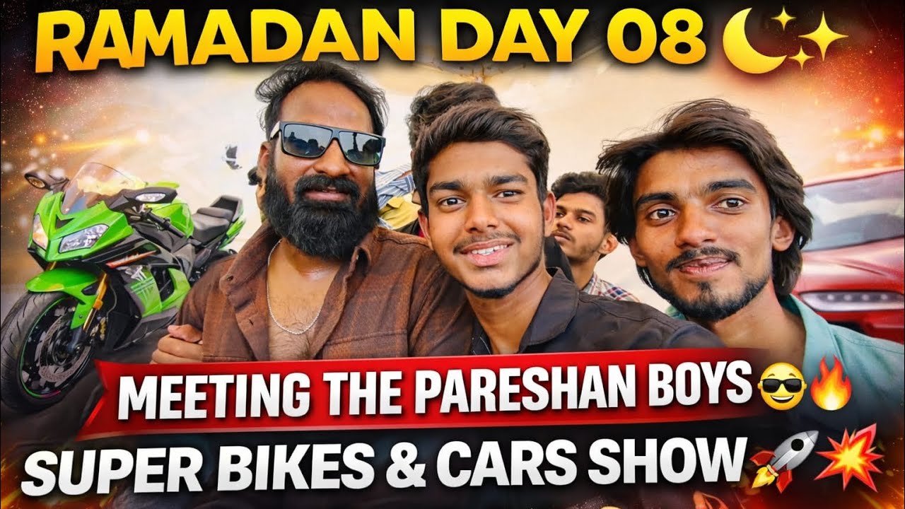 DAY_08 OF DAILY VLOGING IN RAMADAN Kareem✨🌙 and meet with pareshanboys😎 superbikes🚀 and supercars🏎️