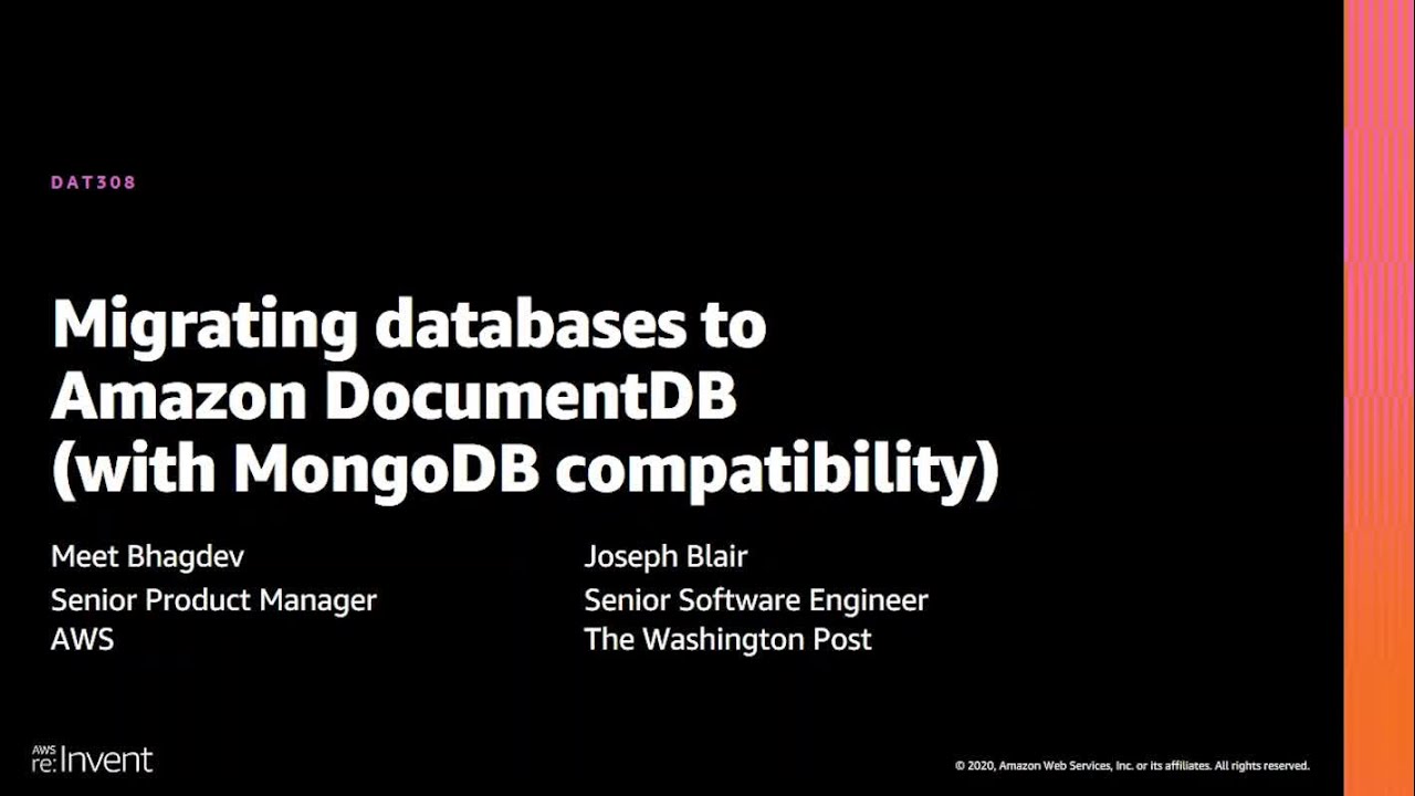 AWS re:Invent 2020: Migrating databases to Amazon DocumentDB (with MongoDB compatibility)