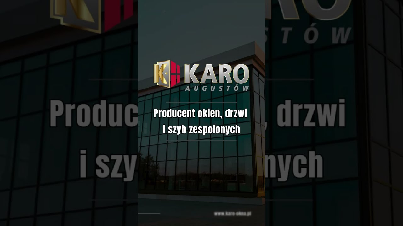 KARO - Producent okien, drzwi i szyb zespolonych
