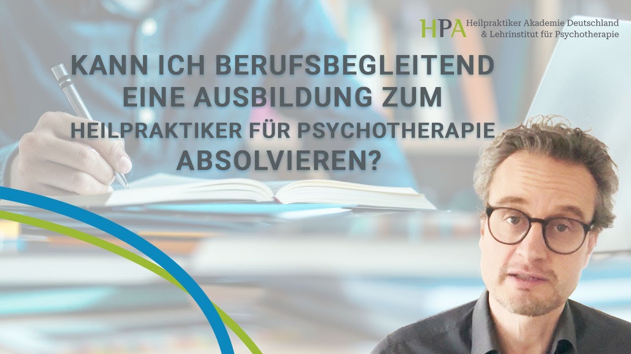 Kann ich berufsbegleitend eine Ausbildung zum Heilpraktiker für Psychotherapie absolvieren?
