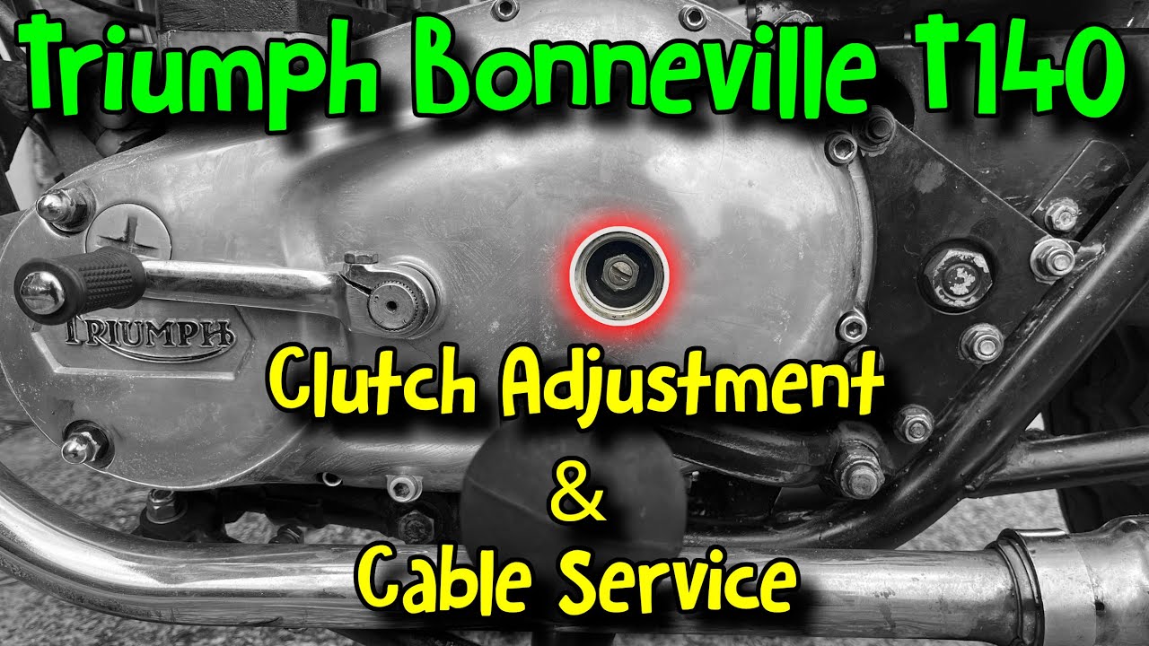 Triumph T140 Bonneville - Clutch Adjustment and Cable Service