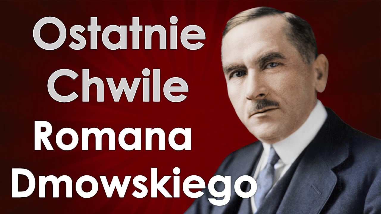 Ostatnie chwile Romana Dmowskiego