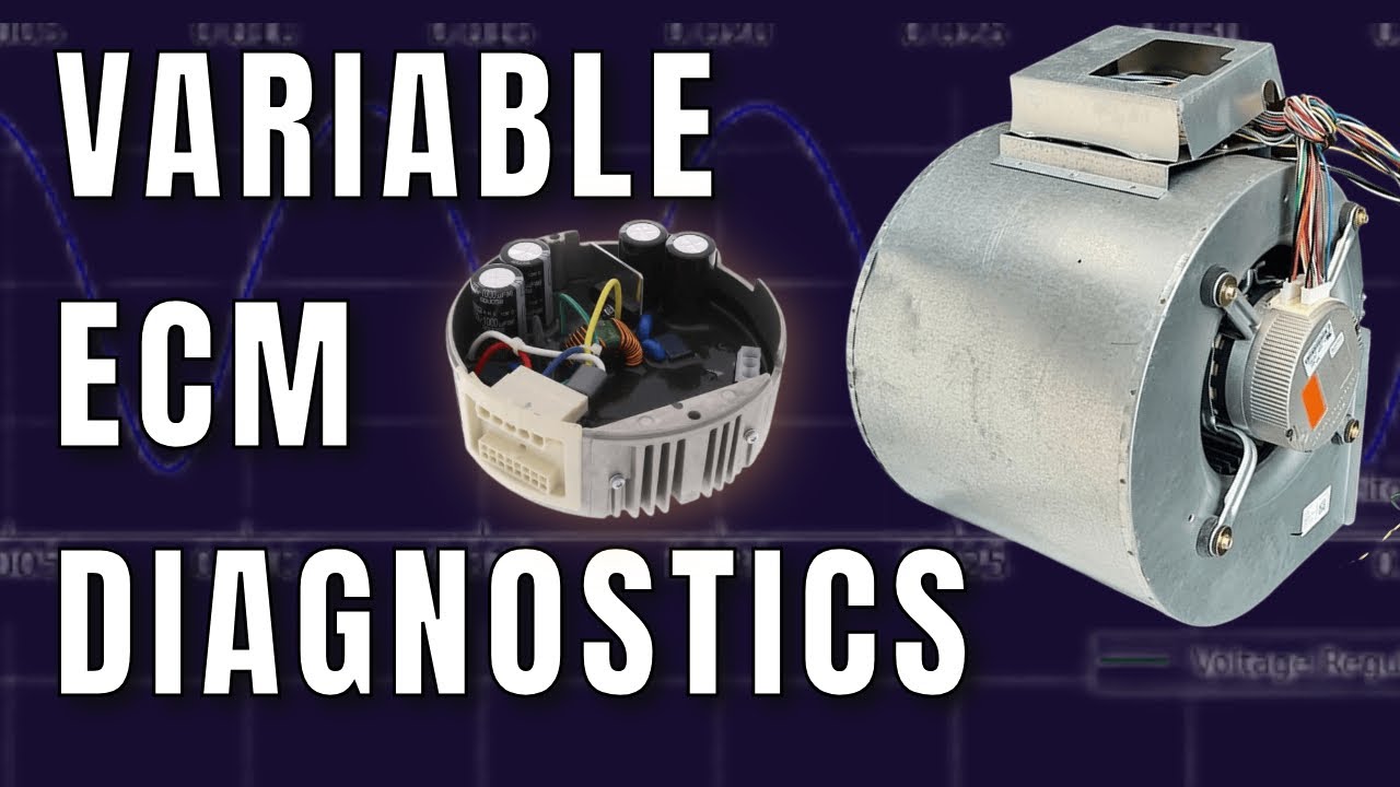 Variable Speed ECM Motors: Wiring, Control & Diagnostics
