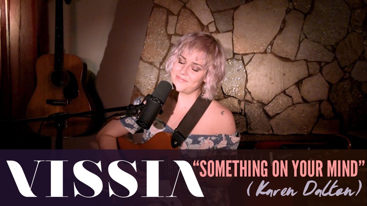 VISSIA - Something On Your Mind (Karen Dalton)