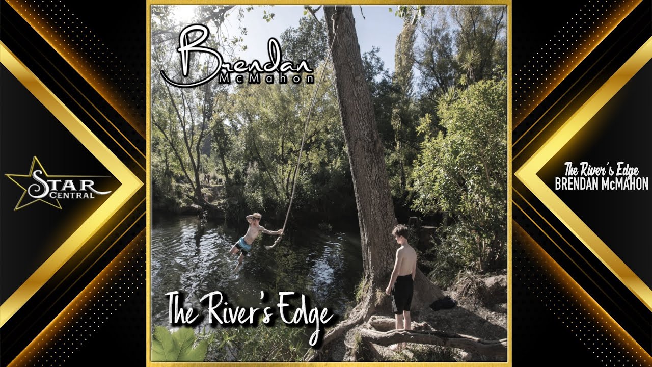 Brendan McMahon - The River's Edge (Star Central 2026)