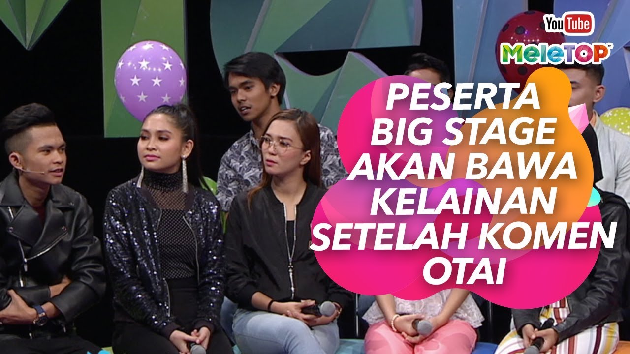 Peserta Big Stage akan bawa kelainan setelah komen Otai | MeleTOP I Nabil, Neelofa