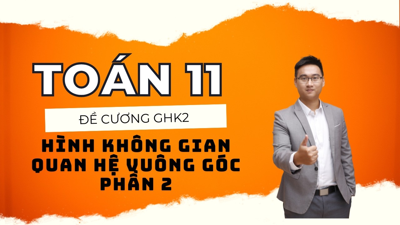 Toán 11 || ĐỀ CƯƠNG GIỮA HỌC KỲ 2 (HÌNH KHÔNG GIAN) THỦ THUẬT GIẢI NHANH PHẦN 2