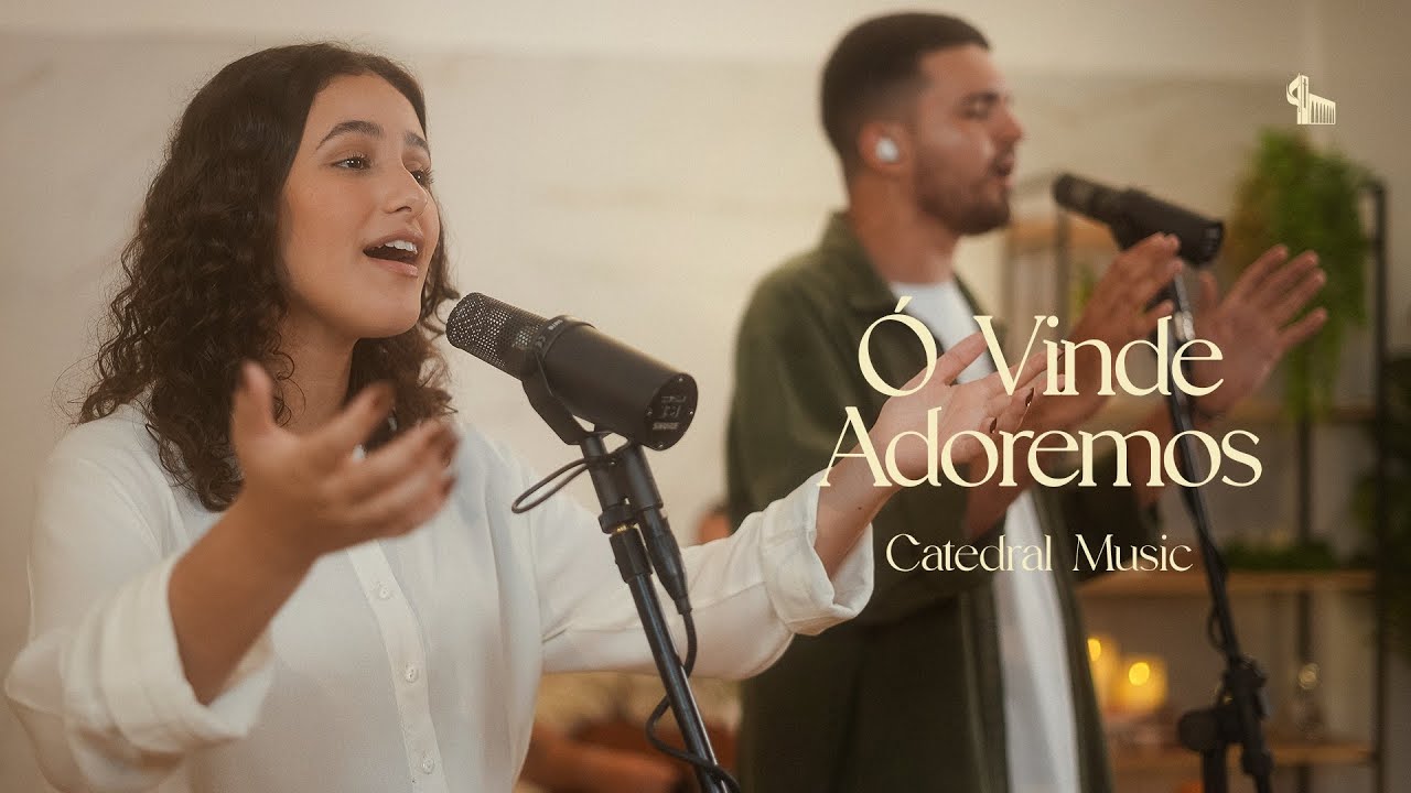 Ó VINDE ADOREMOS - Catedral Music