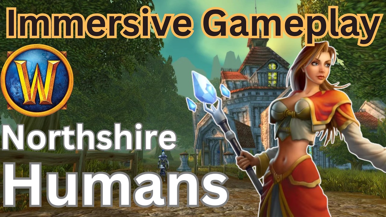 Welcome to Northshire Valley  Immersive WoW Adventure