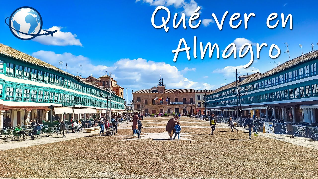 QUÉ VER en ALMAGRO, Ciudad Real - Uno de los pueblos más bonitos de España
