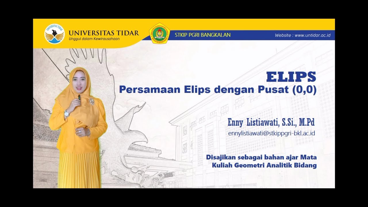 Persamaan Elips Dengan Pusat (0,0) || Mata Kuliah Geometri Analitik Bidang