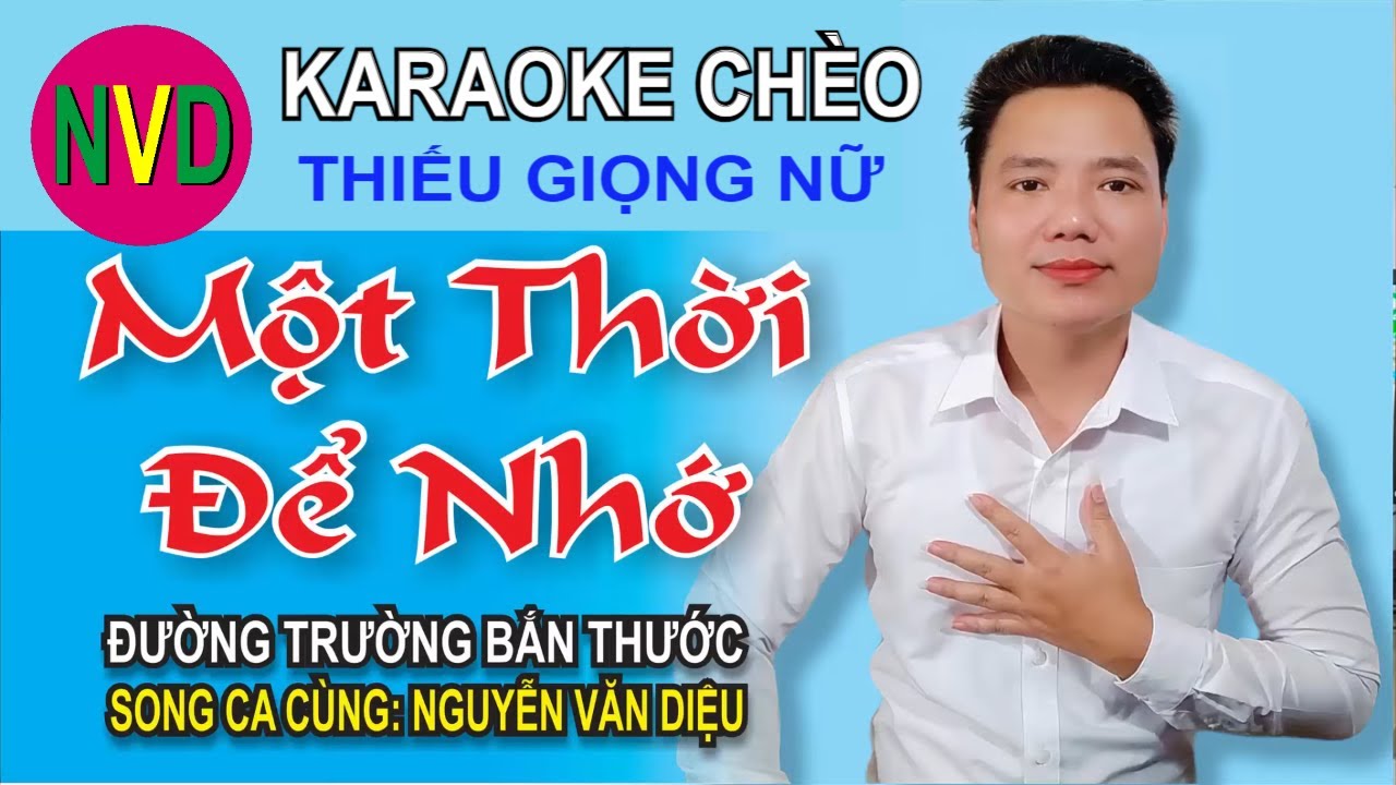 Karaoke chèo MỘT THỜI ĐỂ NHỚ | Nam chờ Nguyễn Văn Diệu | Đường Trường Bắn Thước