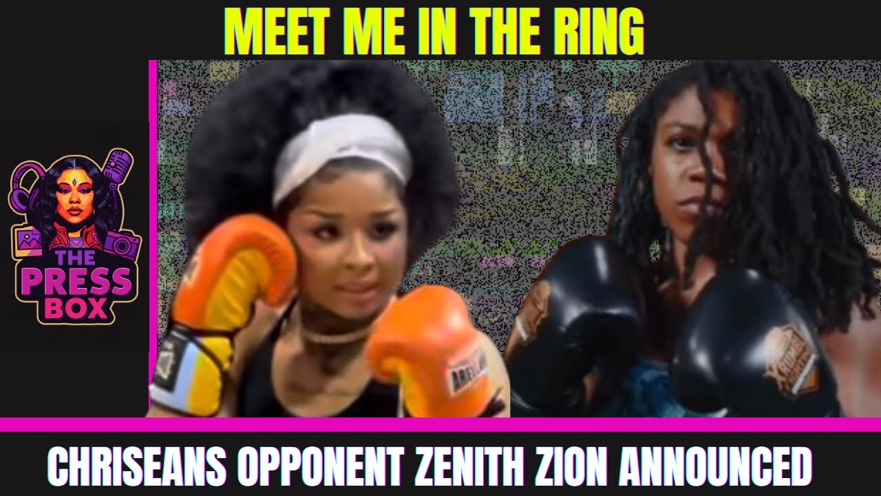 Chrisean’s Boxing Opponent Announced | Chrisean vs Zenith Zion 