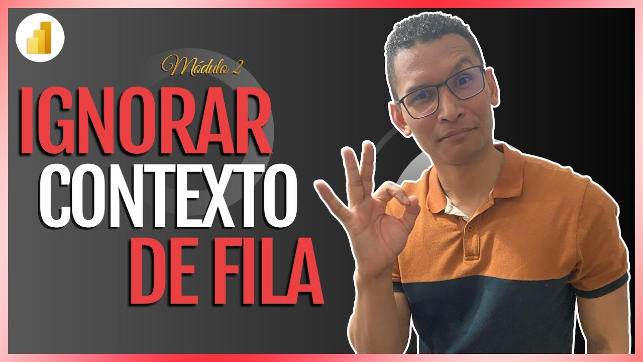3 - Ignorar el Contexto de Fila | Módulo 2 - Lección 3