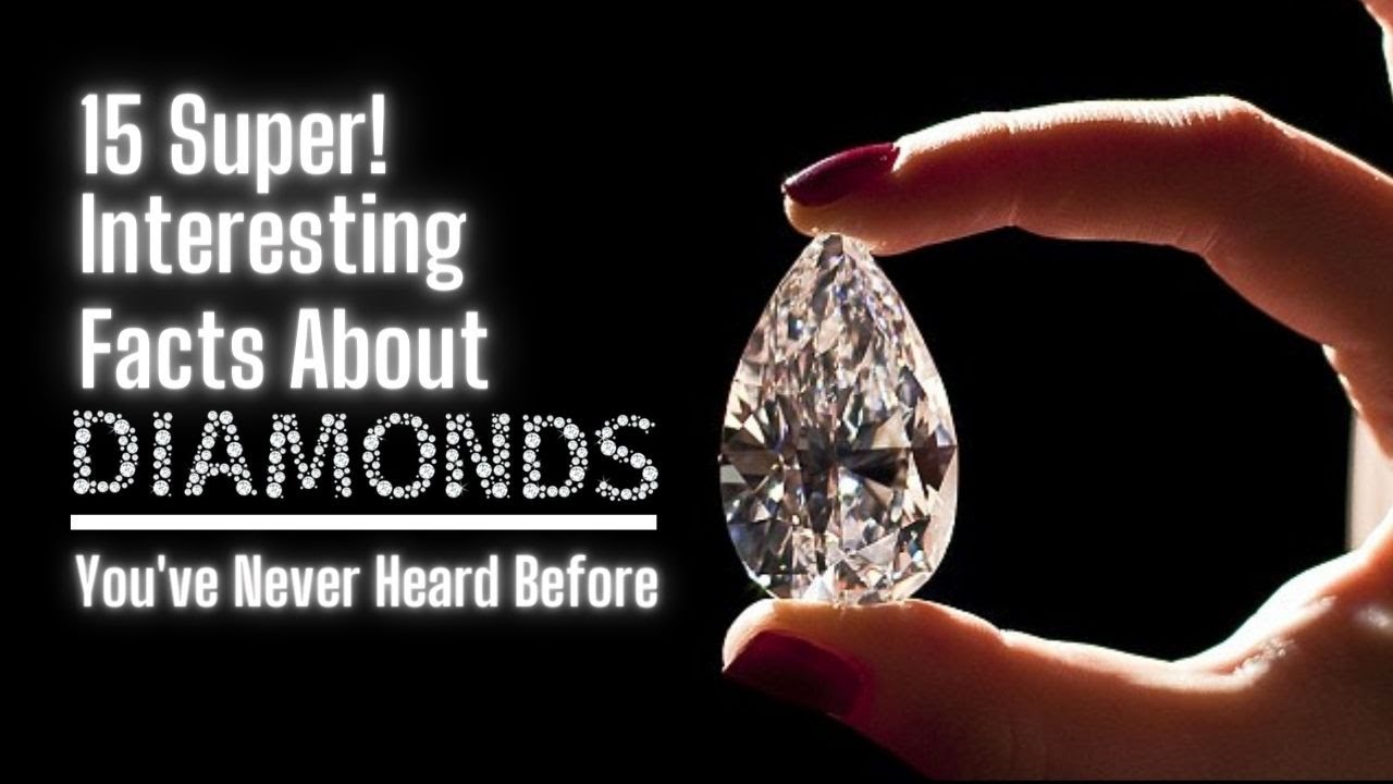 15 Super Interesting Facts About Diamonds You&rsquo;ve Never Heard Before !!!