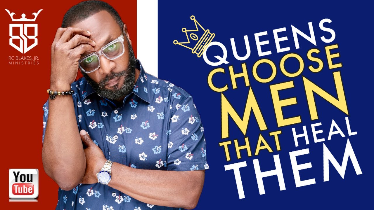 HOW QUEENS CHOOSE MEN THAT HEAL THEM by RC Blakes