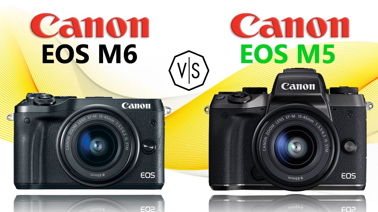 Canon EOS M6 vs Canon EOS M5