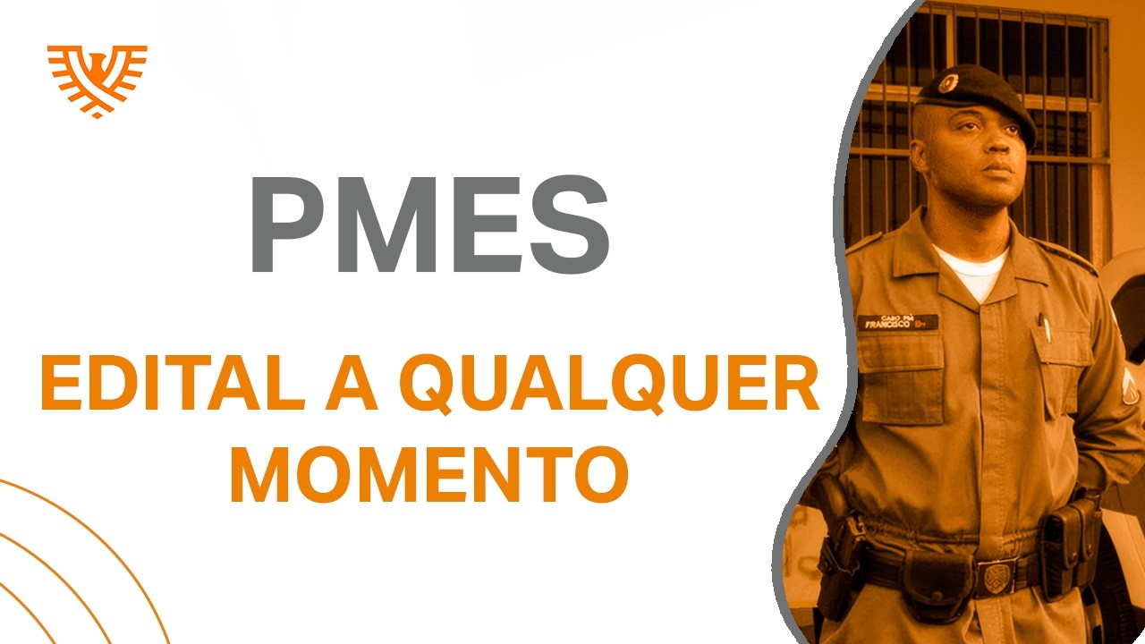 PM ES - EDITAL IMINENTE - 1000 VAGAS