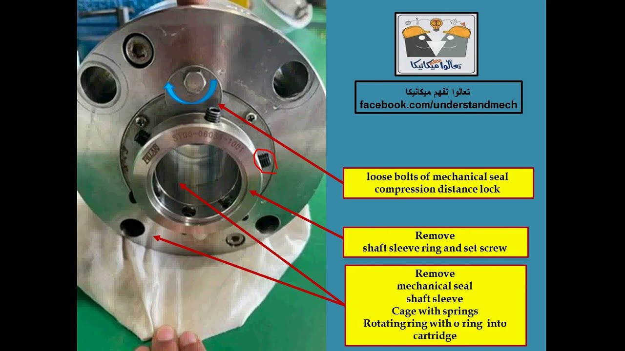 5-Centrifugal Pump&mechanical seal Overhaul خطوات صيانه شامله لمضخه طاردة مركزيه. تغيير ميكانيكل سيل