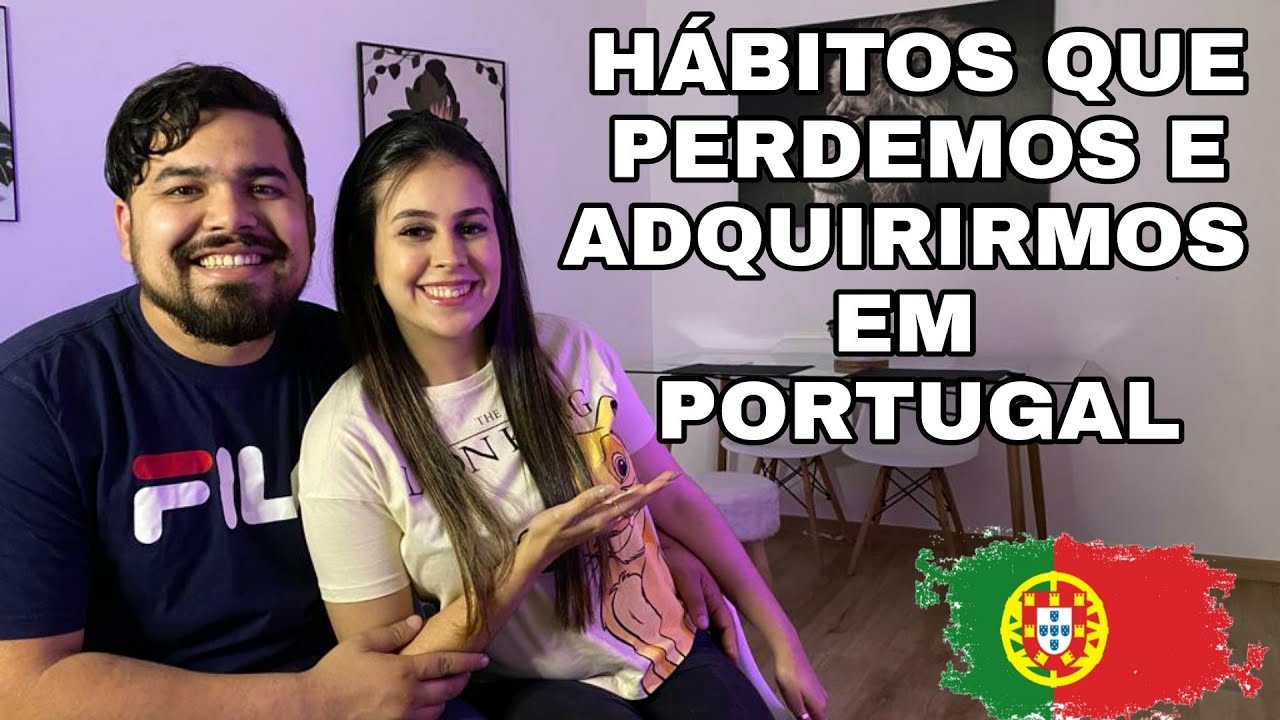 HÁBITOS QUE PERDEMOS E ADQUIRIRMOS EM PORTUGAL 2021