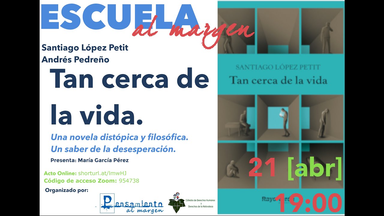 EaM: Santiago López Petit, Tan cerca de la vida. Con María García Pérez y Andrés Pedreño.