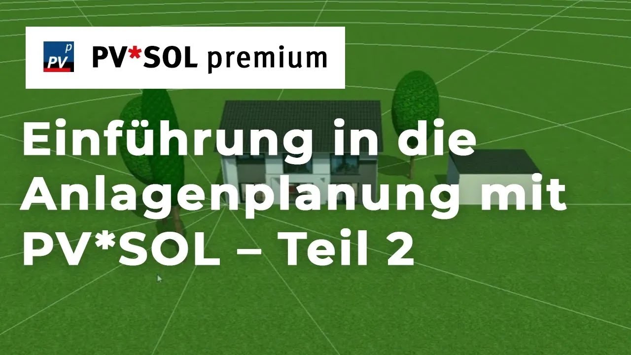 [PV*SOL Webinar] Einführung in die Anlagenplanung – Teil 2 (3D)