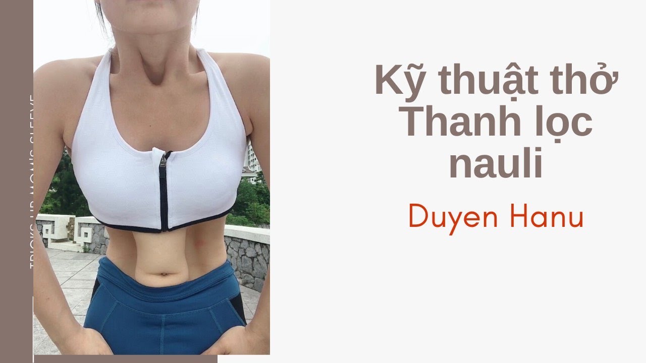 Tập thở nauli- Giảm mỡ bụng,thanh lọc cơ thể(나울리)