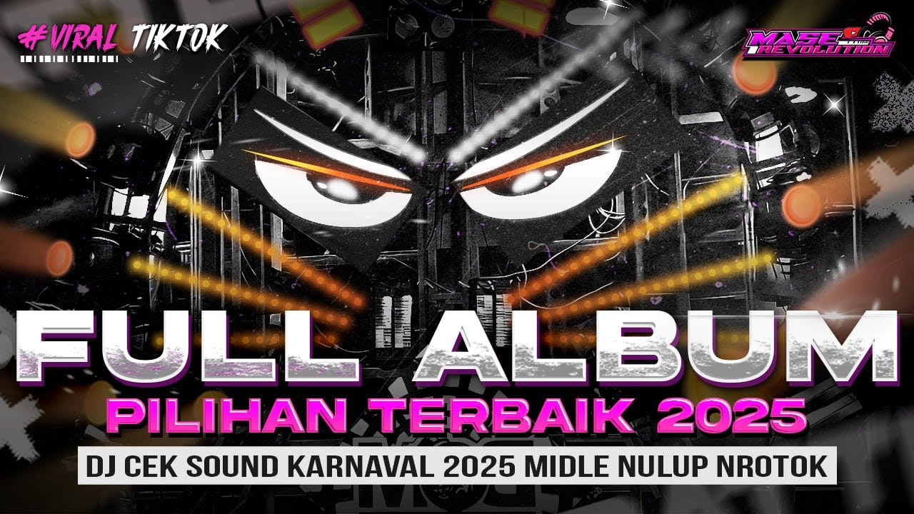 DJ FULL ALBUM TERBAIK  2025 - MIDDLE NULUP NROTOK - DJ PARTY BASS BLAYER BEDIL CEK SOUND KARNAVAL
