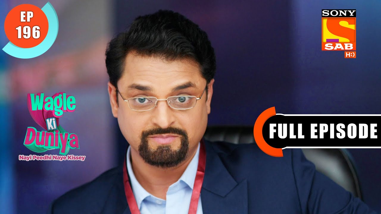 Wagle Ki Duniya - Fake Job Offer - Ep 196 - Full Episode - 15th November 2021