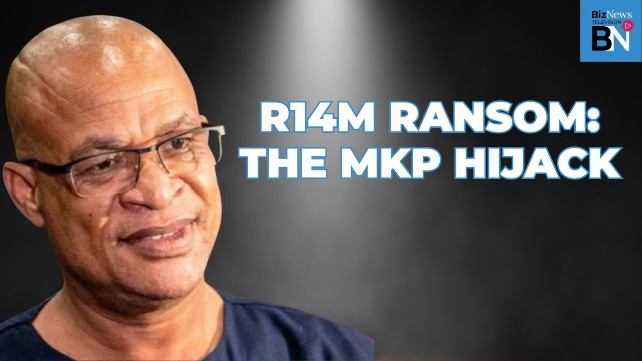 Jabulani Khumalo - Threats, a R14-m ransom & the battle for MKP….