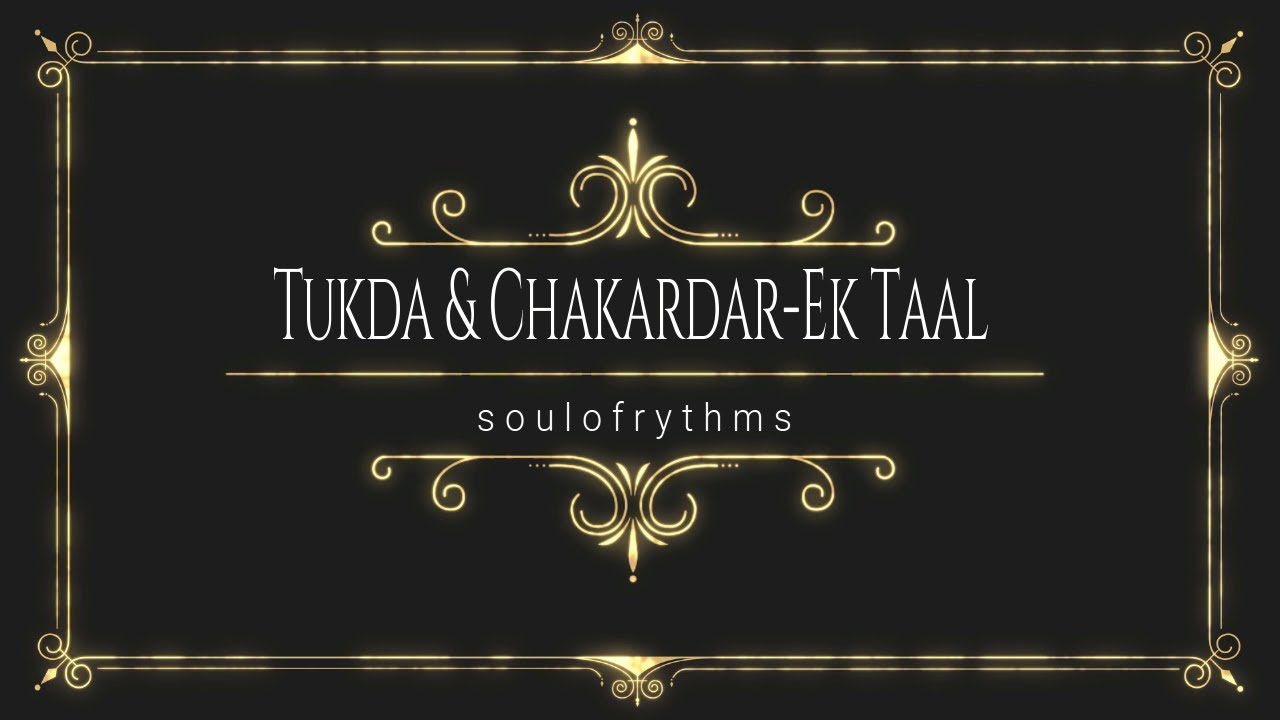 12 - Ek Taal Tukda & Chakardar