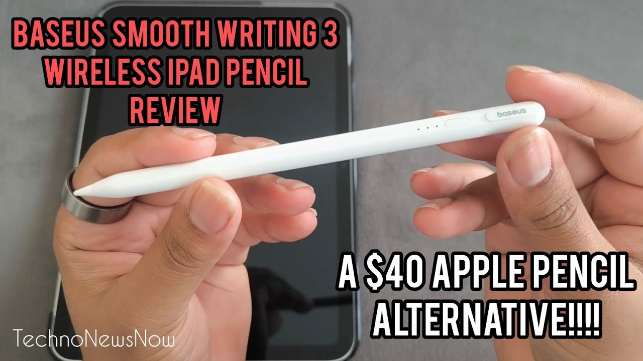 Baseus Smooth Writing 3 The best Wireless Apple Pencil Alternative for $40 £30 Unboxing & Review