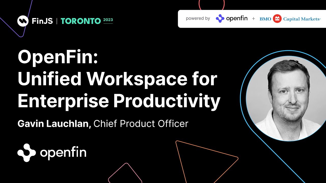 OpenFin: Unified Workspace for Enterprise Productivity