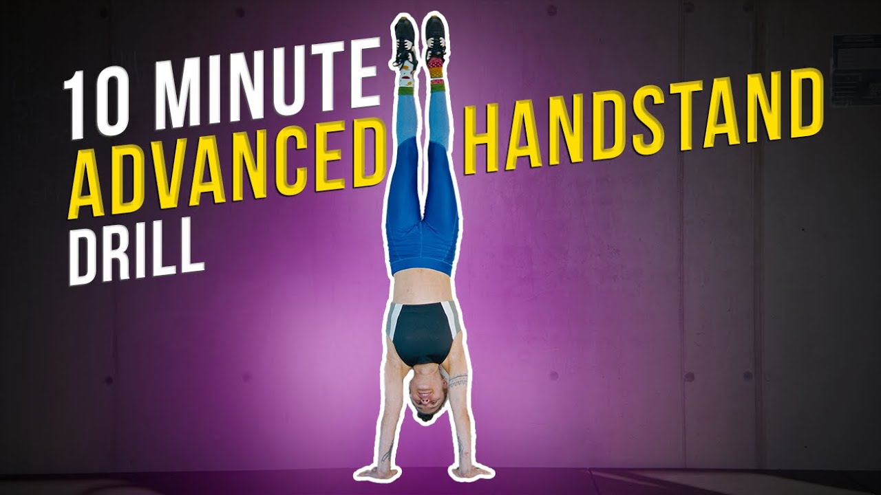 10 Minute Handstand Drill ADVANCED - no Equipment