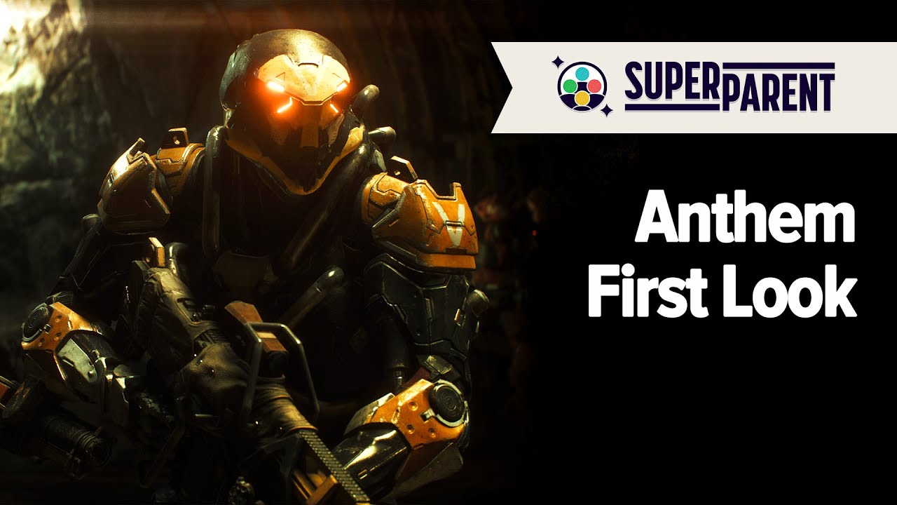 Anthem - SuperParent First Look
