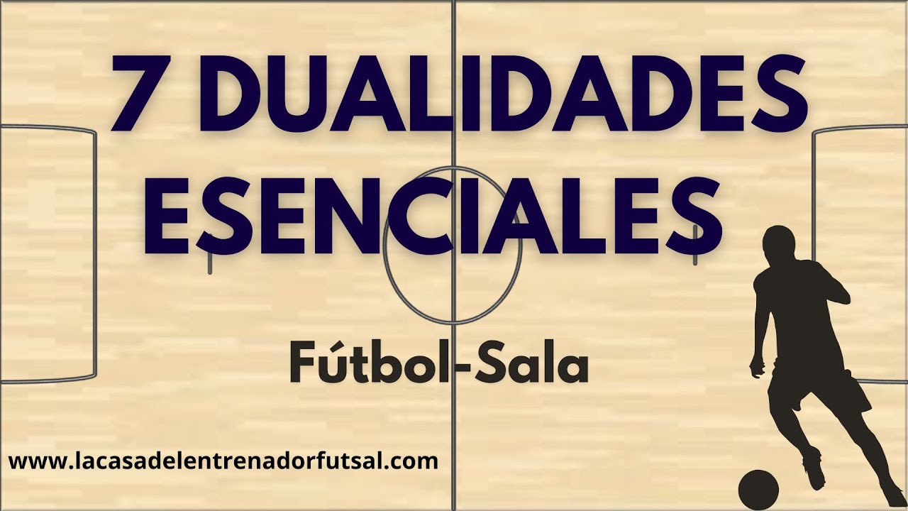 Dualidades Esenciales en Fútbol Sala | Conceptos y Ejercicios