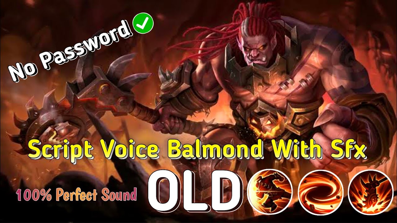Script Balmond Old | Voice & Sfx | No Password | 2205 Work All Patch