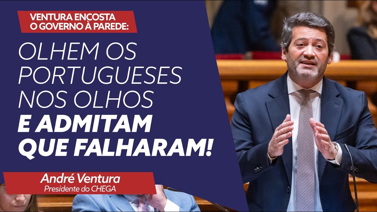 Ventura encosta o Governo à parede: “Olhem os portugueses nos olhos e admitam que falharam!”