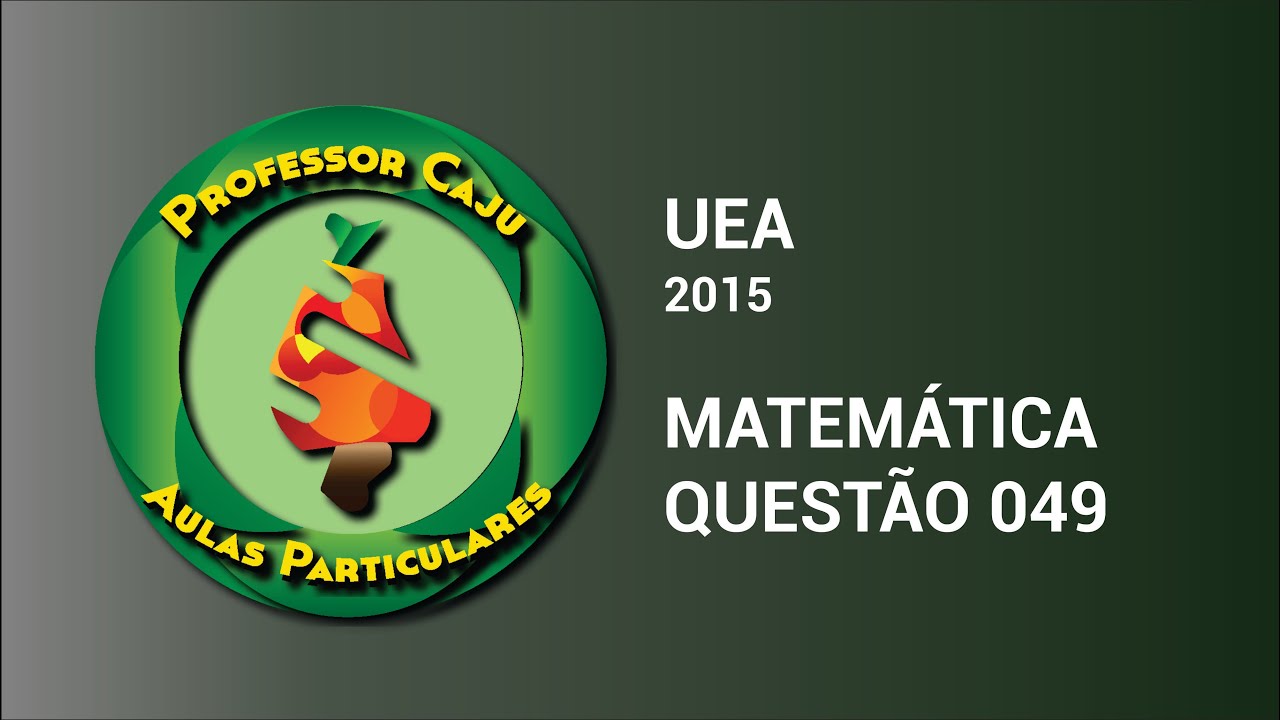UEA 2015 | MATEMÁTICA | QUESTÃO 049