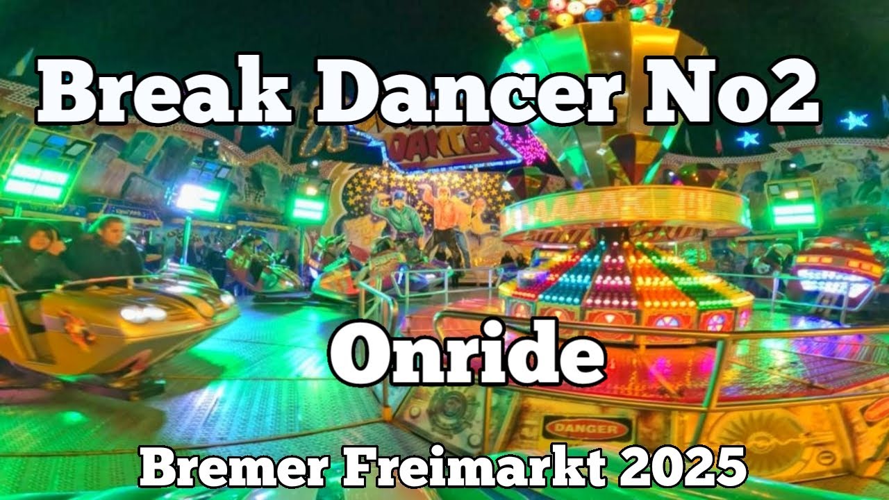 Break Dancer No2 - Dreher - Onride | Freimarkt Bremen 2025