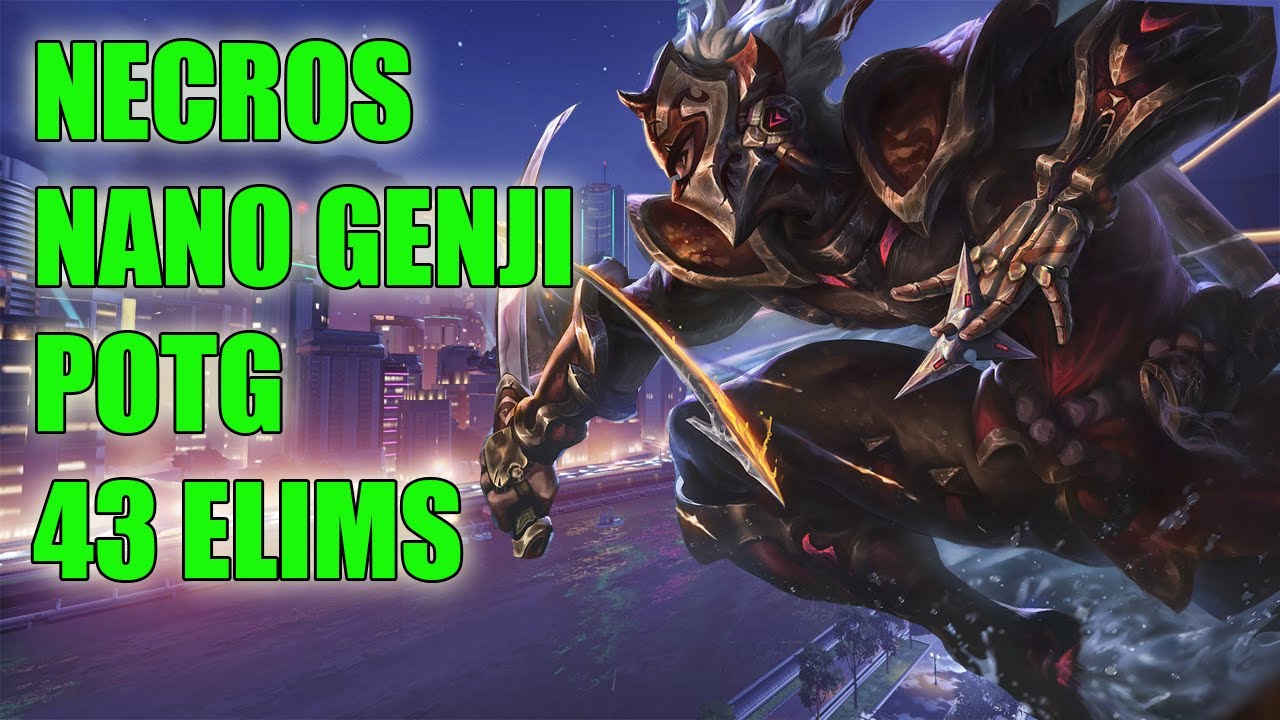 NECROS NANO GENJI 43 ELIMS 16K DAMG - PRO OVERWATCH SEASON 22