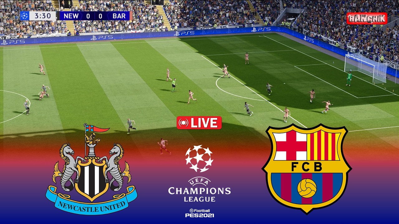 🔴LIVE : Newcastle vs Barcelona - UEFA Champions League 2025/26 | Pes 21 Simulation Gameplay