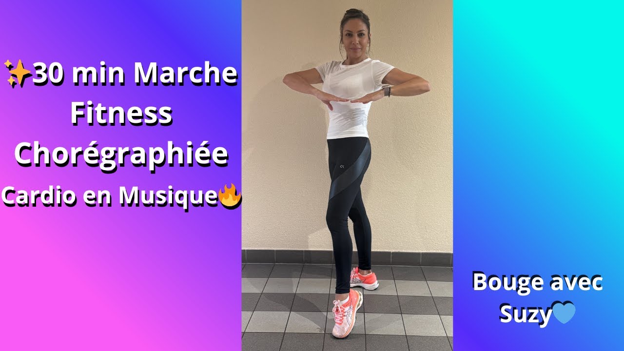 ✨30 min Marche Fitness Chorégraphiée | Cardio en Musique 🔥
