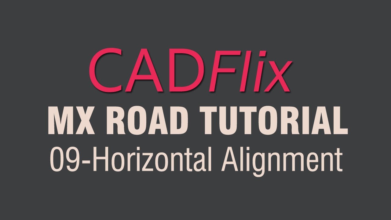 MX Road Tutorial_09-Horizontal Alignment