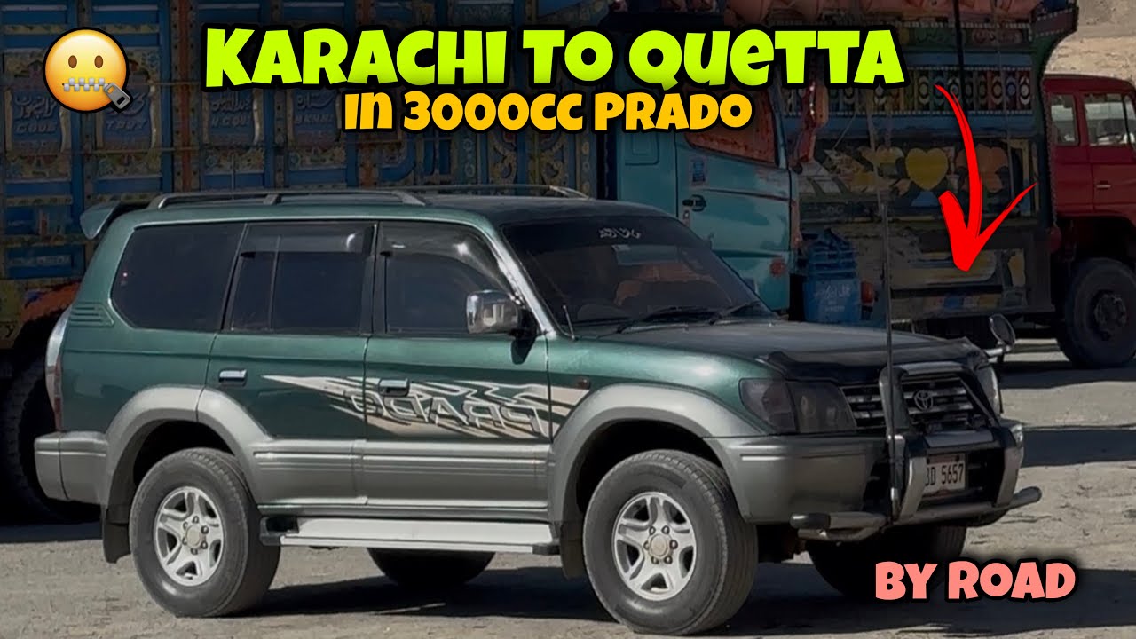 Karachi To Quetta By Road 2k25 In Prado Tz 3000cc | Proper Detailed Of Diesel And Road Condition 