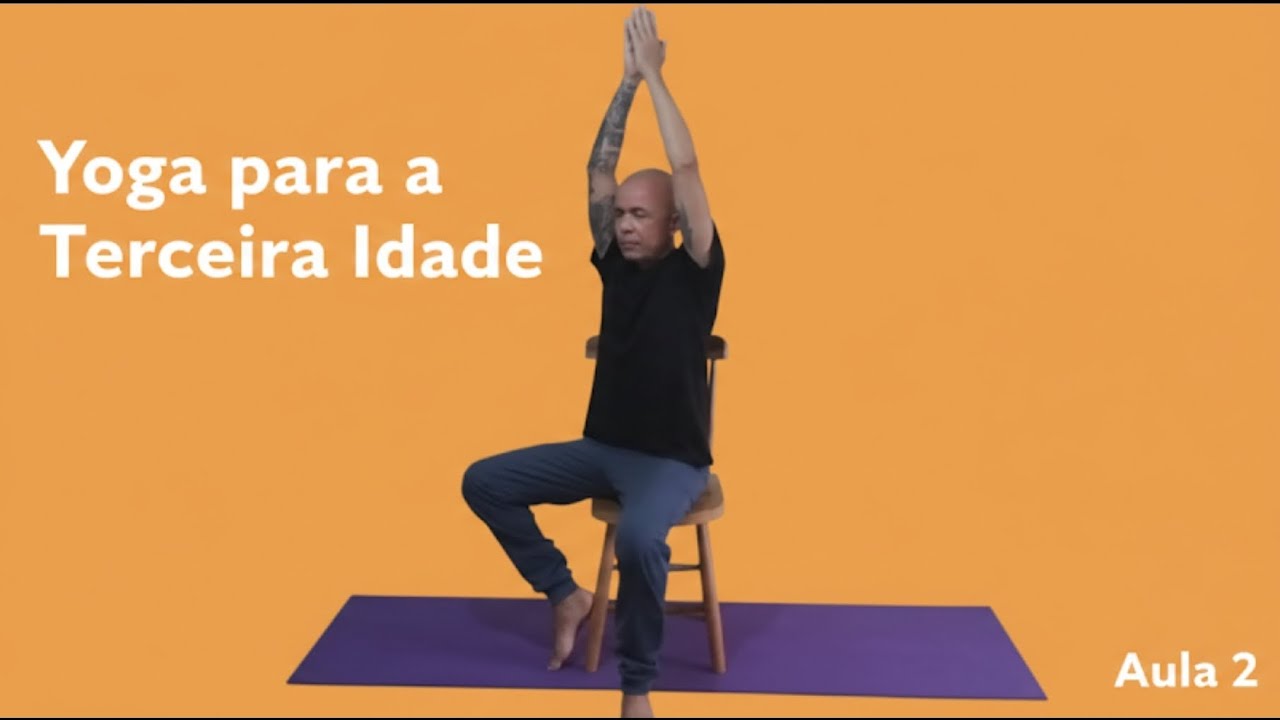 Yoga para a Terceira Idade - Aula 2