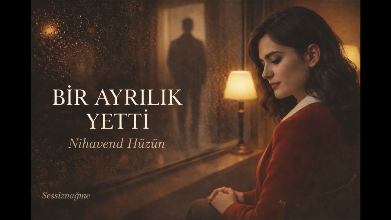 Bir Ayrılık Yetti
