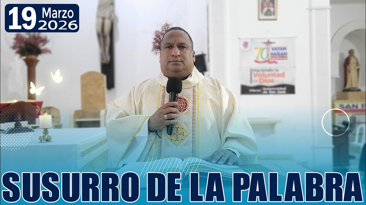 Susurro de la Palabra - Jueves 19 de marzo #homilia  #evangelio