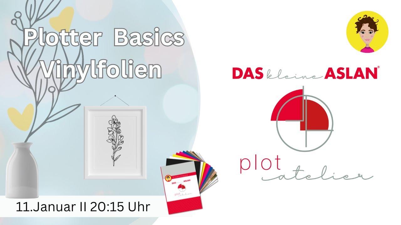 Das kleine ASLAN PlotAtelier #13 - Plotter Basics Vinylfolie